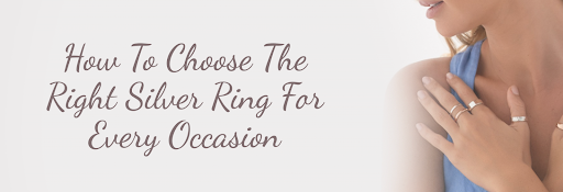 Choosing the Perfect Silver Ring: A Guide for Every Occasion